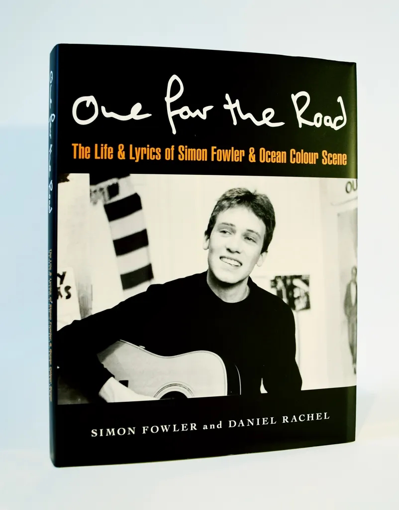 Album artwork for One For the Road: The Life & Lyrics of Simon Fowler & Ocean Colour Scene by Simon Fowler and Daniel Rachel