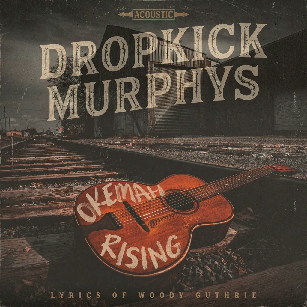 Album artwork for Okemah Rising by Dropkick Murphys