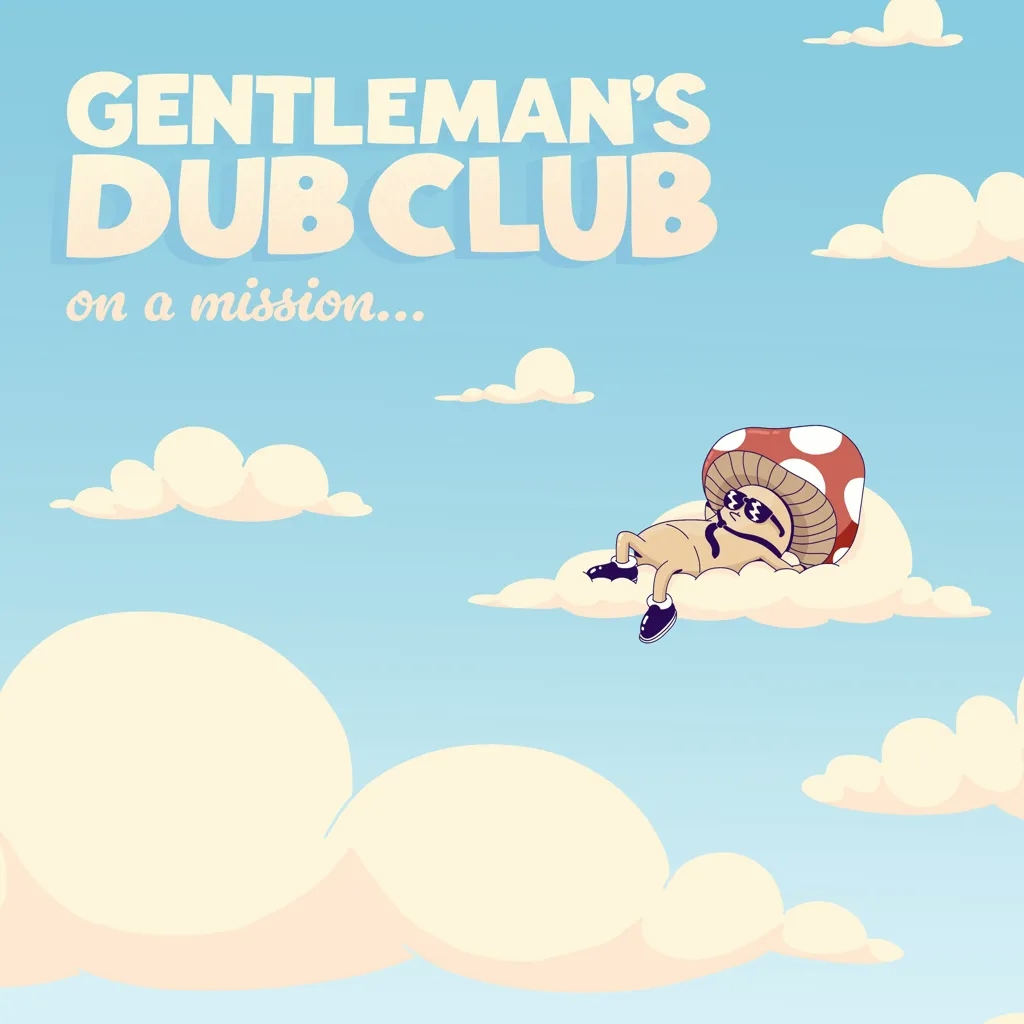 Album artwork for On A Mission by Gentleman's Dub Club