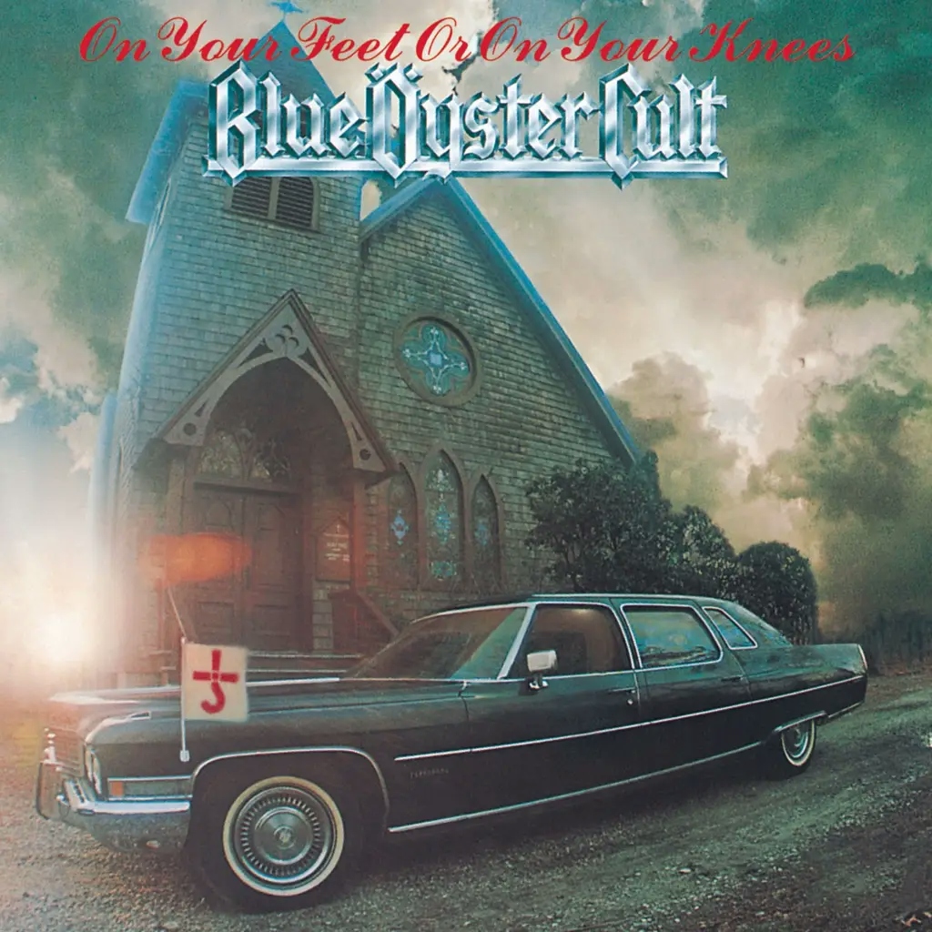 Album artwork for On Your Feet Or On Your Knees by Blue Oyster Cult
