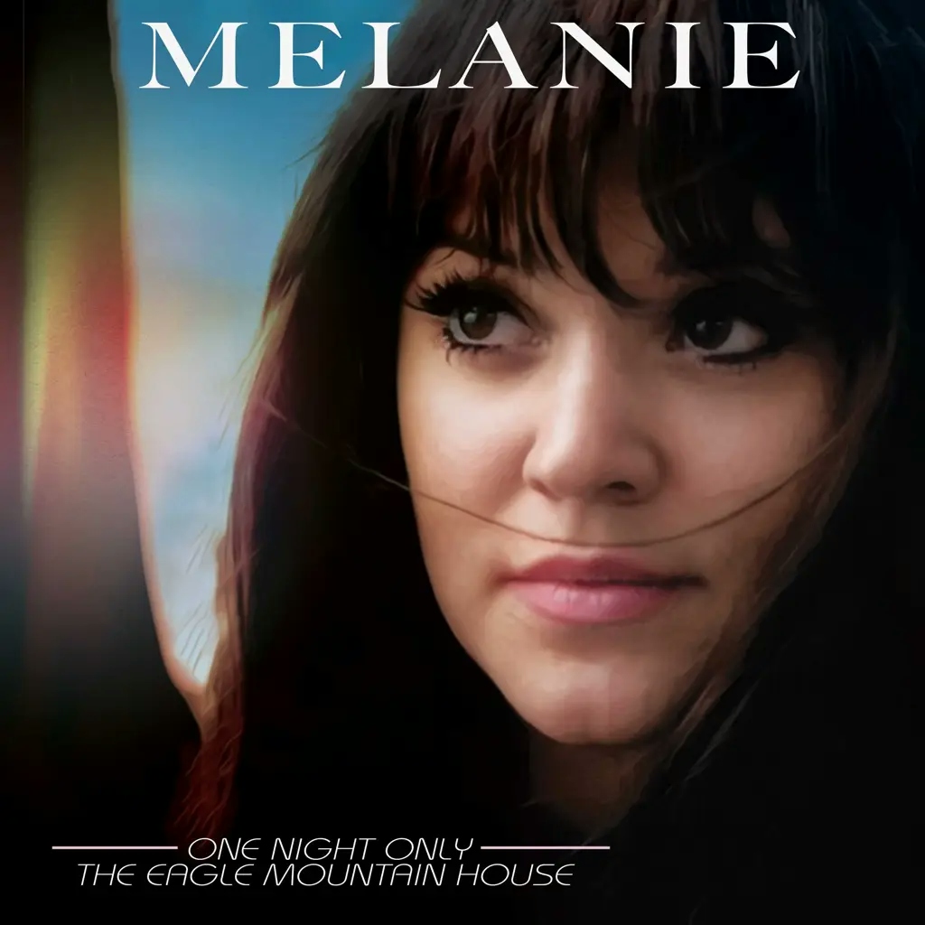 Album artwork for One Night Only - Eagle Mountain House by Melanie