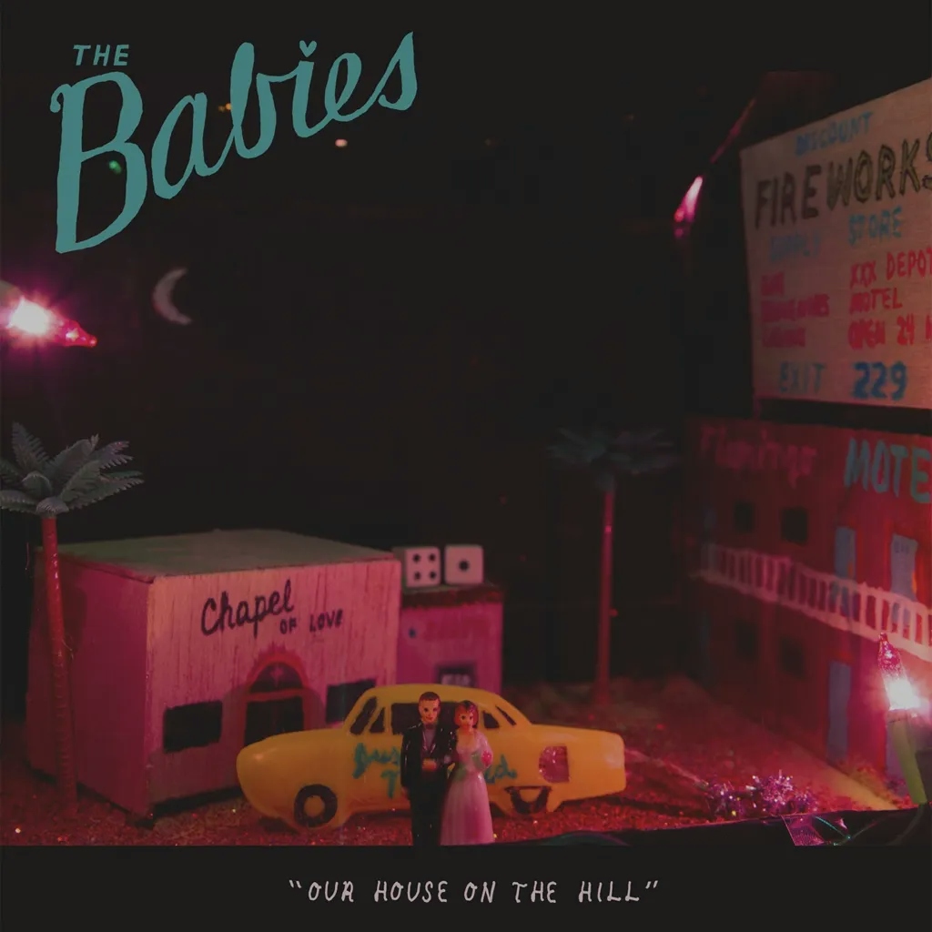 Album artwork for Our House On The Hill by The Babies