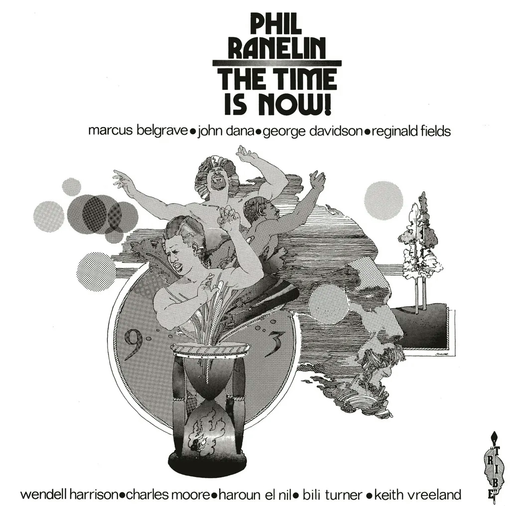 Album artwork for The Time Is Now by Phil Ranelin