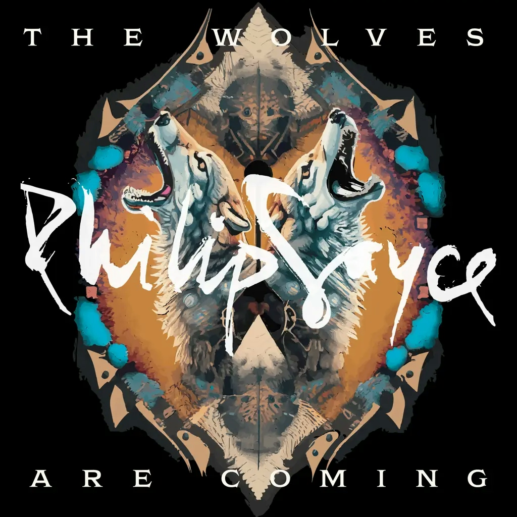 Album artwork for The Wolves Are Coming by Philip Sayce