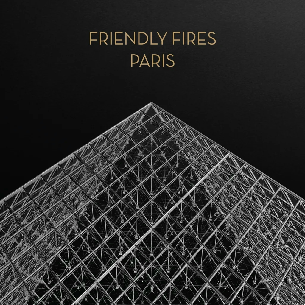 Album artwork for Paris (15th Anniversary Edition) by Friendly Fires
