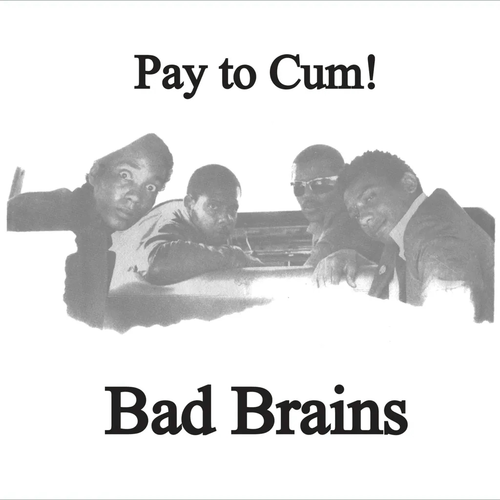 Album artwork for Pay To Cum by Bad Brains