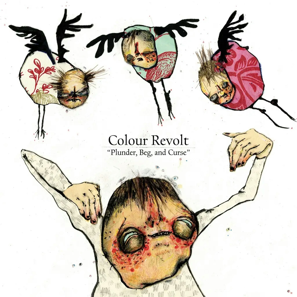 Album artwork for Plunder, Beg And Curse by Colour Revolt