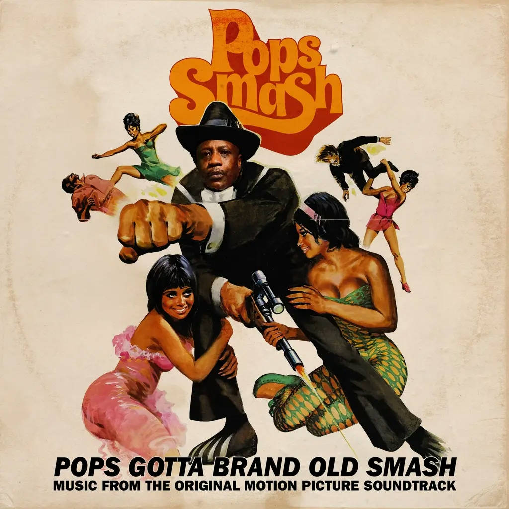 Album artwork for Pops Gotta Brand Old Smash: Music From The Original Motion Picture Soundtrack by Pops Smash