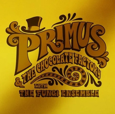 Album artwork for Primus and The Chocolate Factory With The Fungi Ensemble by Primus