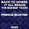 Album artwork for Back To Where It All Began - The Blue Beat Years - RSD 2024 by Prince Buster