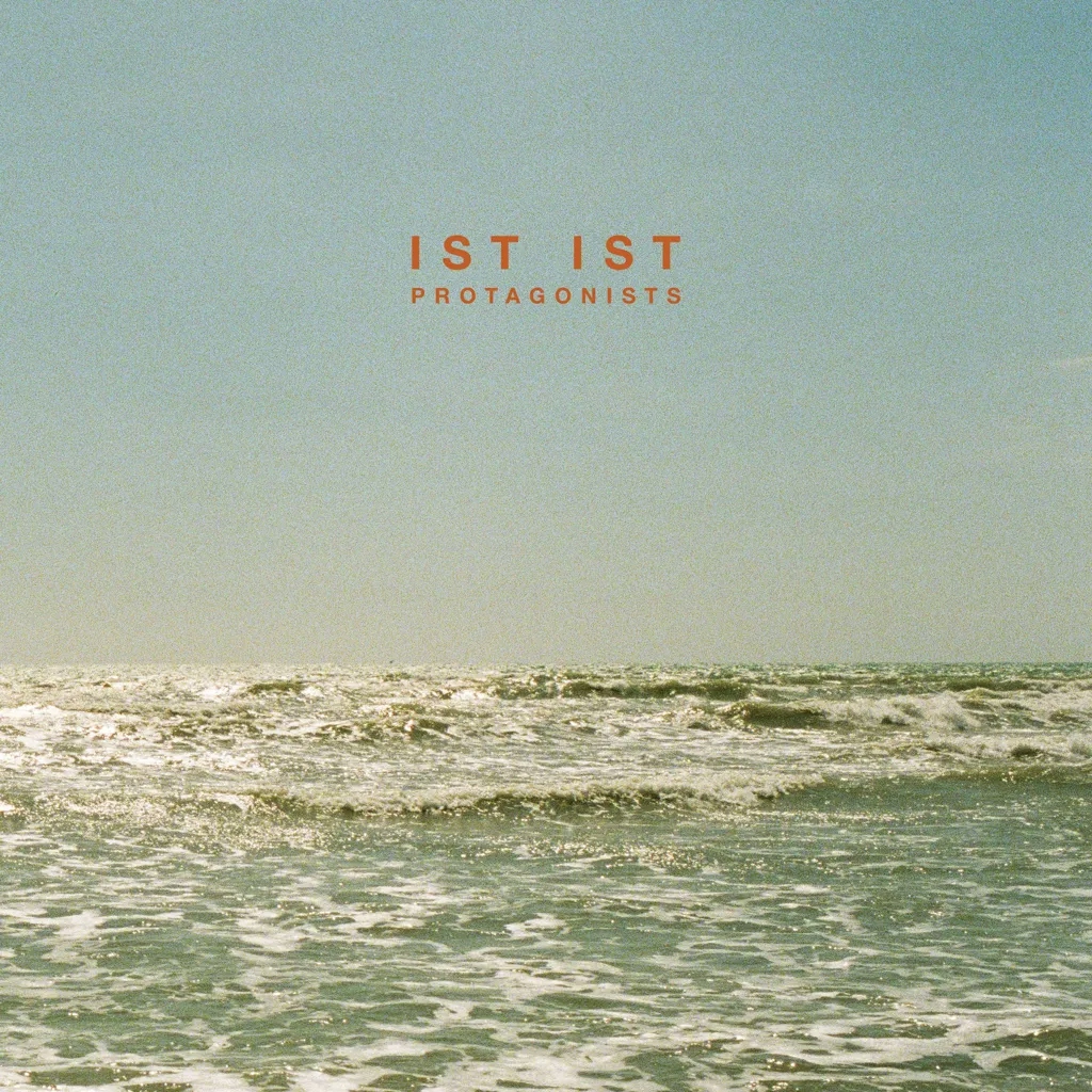Album artwork for Protagonists by IST IST