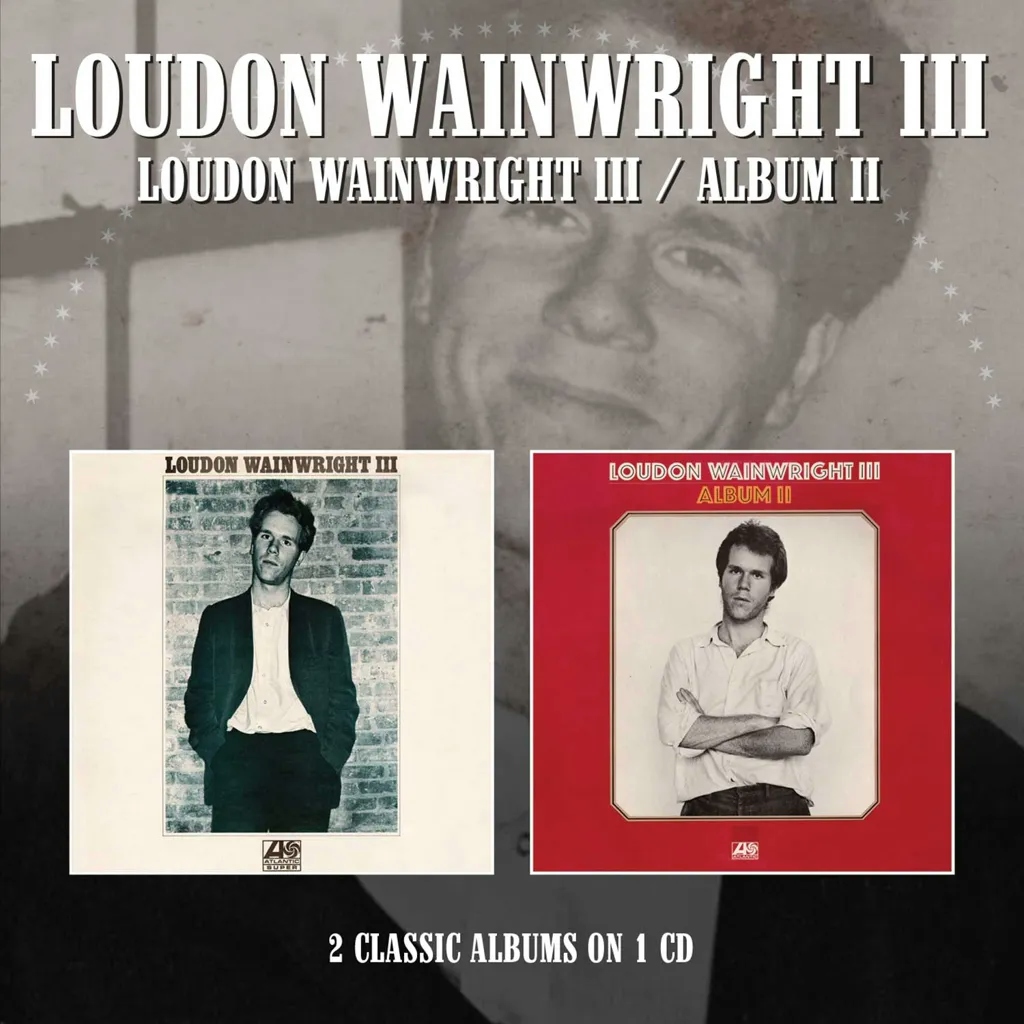 Album artwork for Loudon Wainwright III / Album II by Loudon Wainwright III