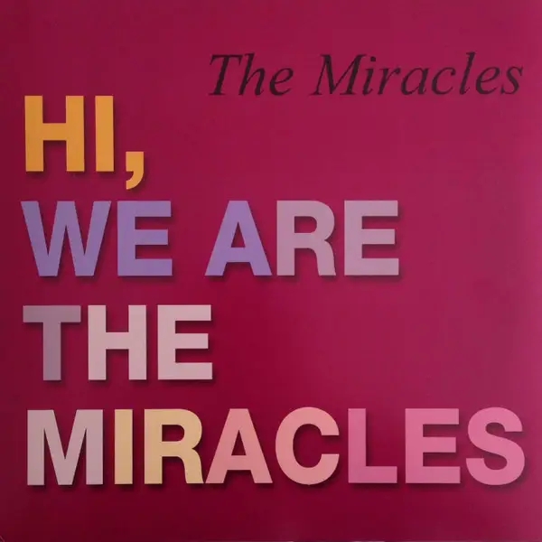 Album artwork for Hi, We Are The Miracles by The Miracles