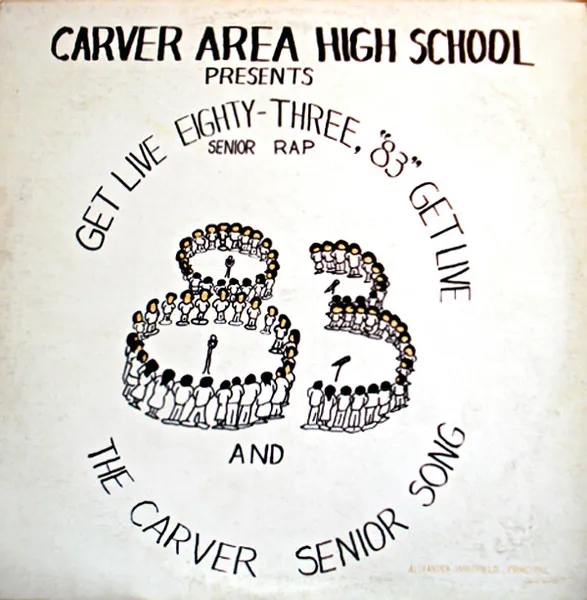 Album artwork for Get Live ’83 (The Senior Rap) by  Carver Area High School Seniors