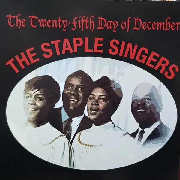 Album artwork for The Twenty-Fifth Day Of December by The Staple Singers