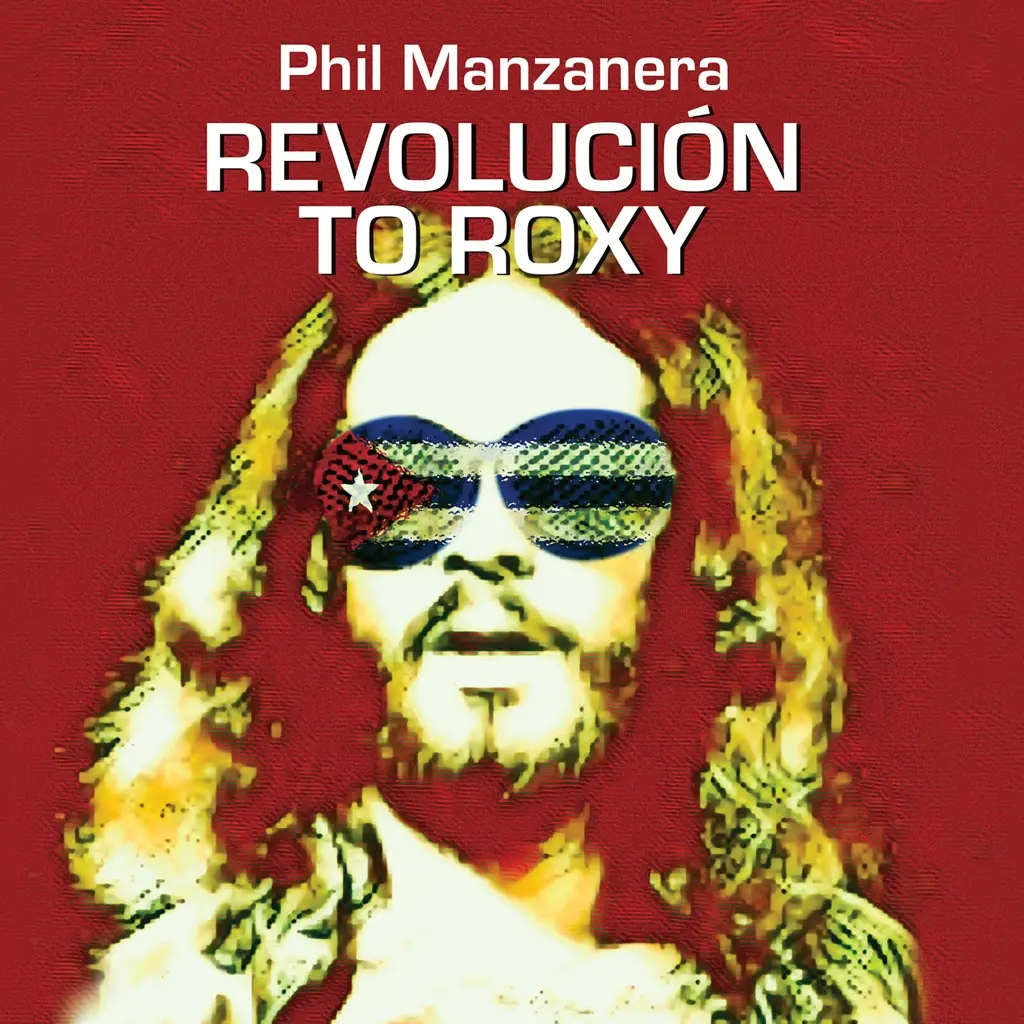 Album artwork for Revolucion To Roxy by Phil Manzanera