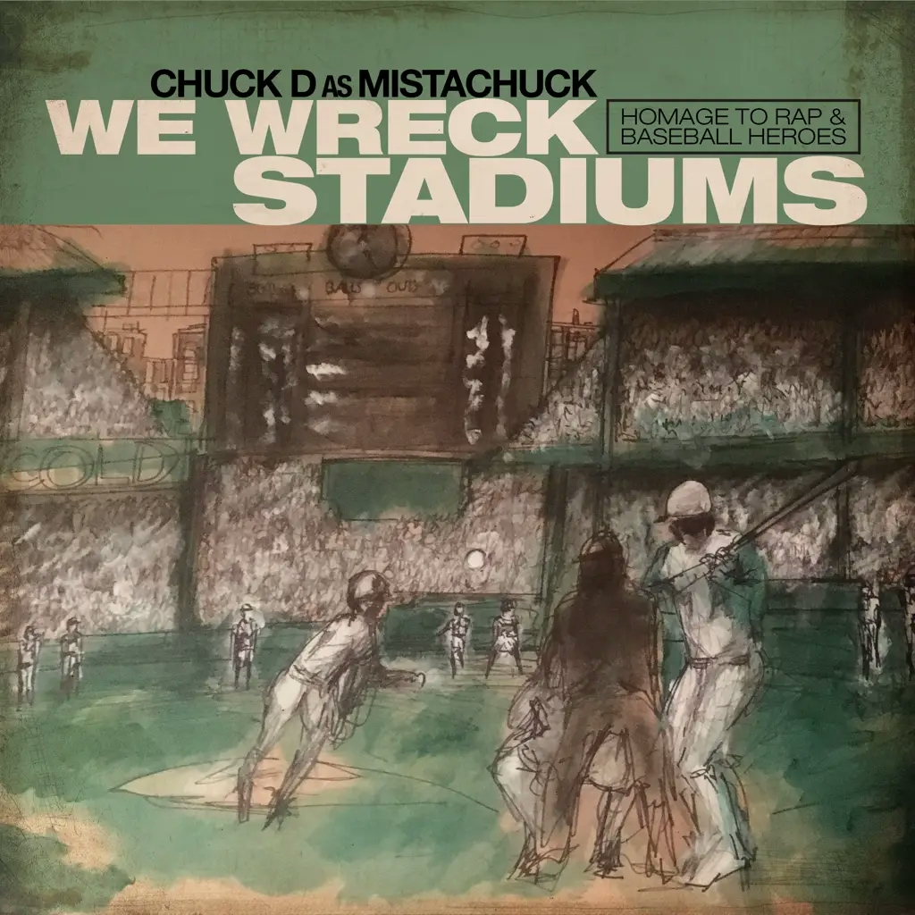 Album artwork for We Wreck Stadiums by Chuck D