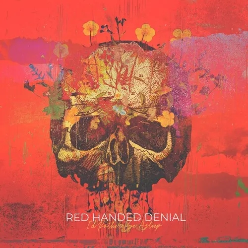 Album artwork for I'D Rather Be Asleep by Red Handed Denial