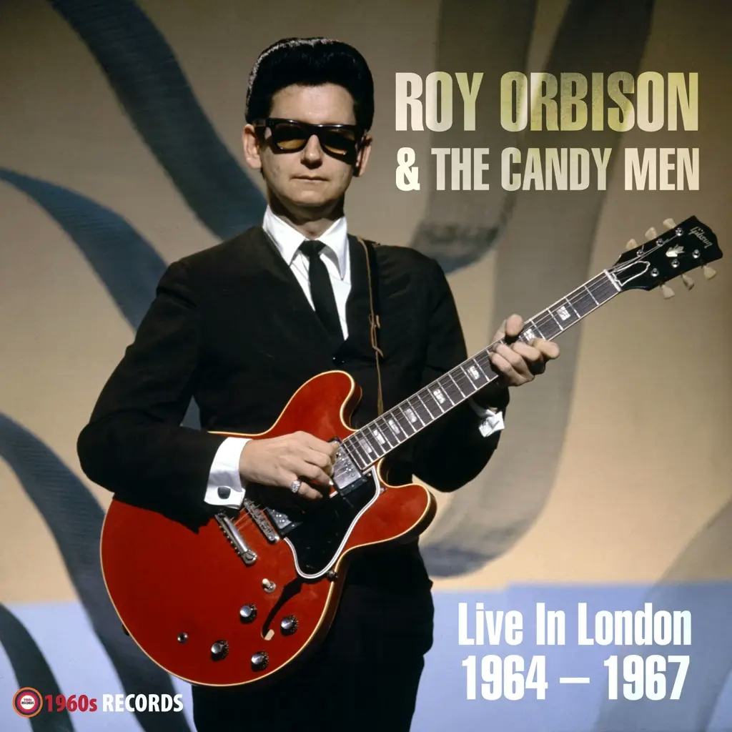Album artwork for Live In London 1964 – 1967 by Roy Orbison, The Candy Men