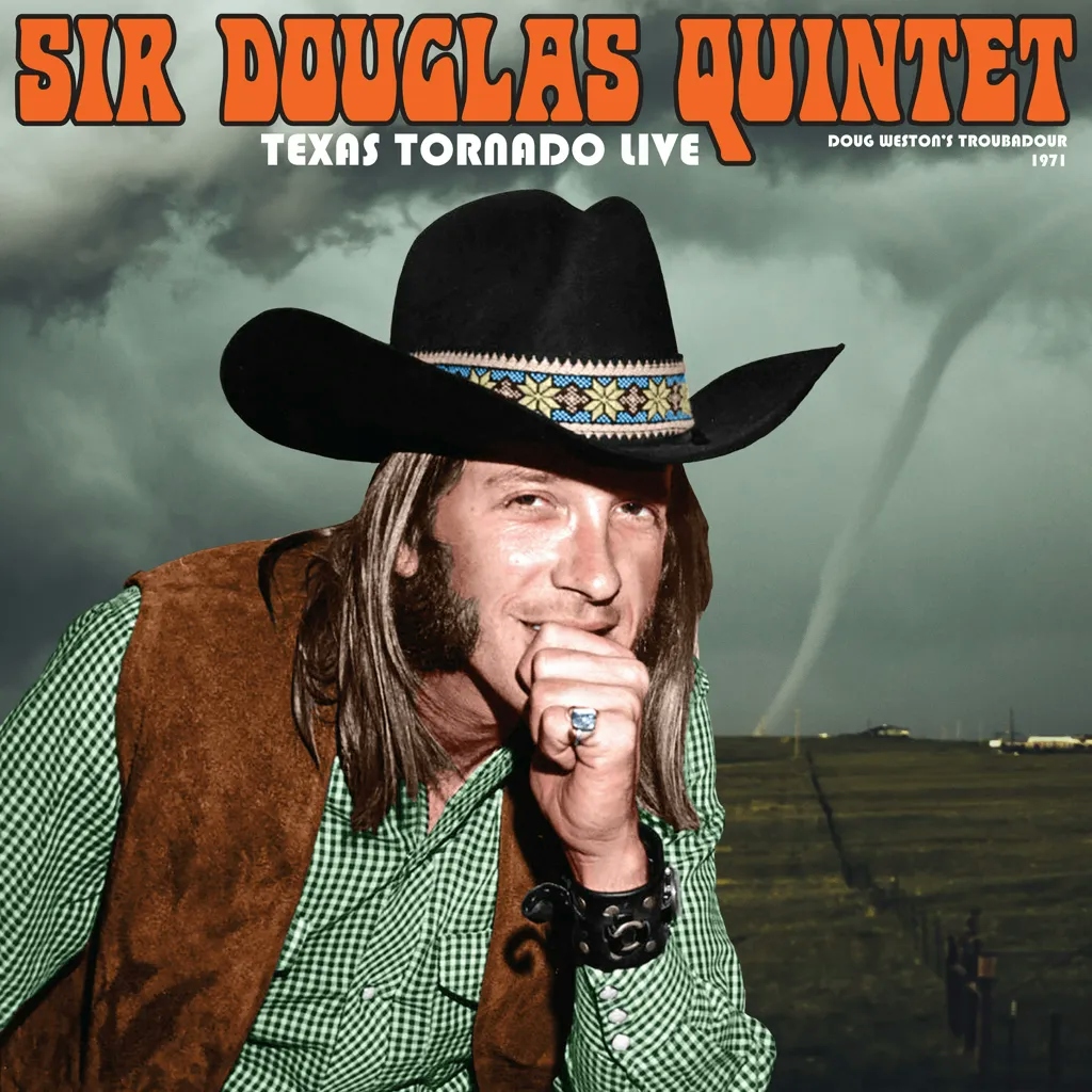 Album artwork for Texas Tornado: Live from the Ash Grove Santa Monica 1971 by Sir Douglas Quintet