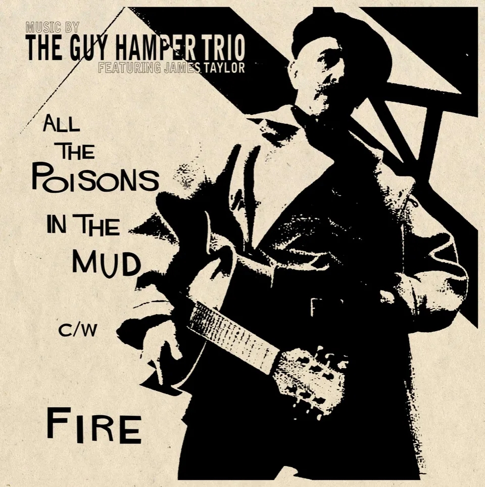 Album artwork for All the Poisons in the Mud / Fire by The Guy Hamper Trio 