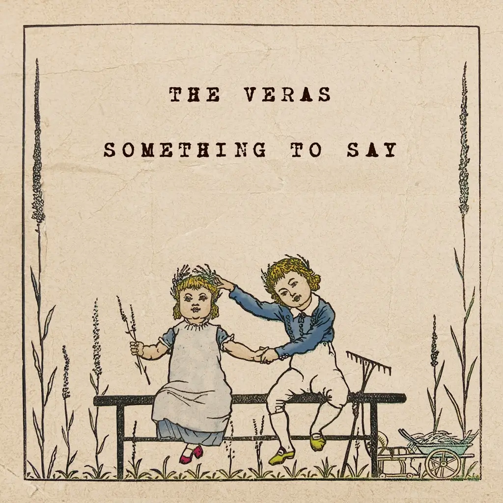 Album artwork for Something to Say by The Veras