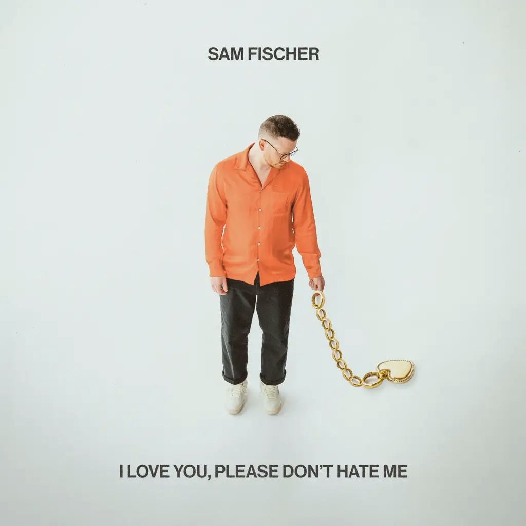 Album artwork for I Love You, Please Don't Hate Me by Sam Fischer