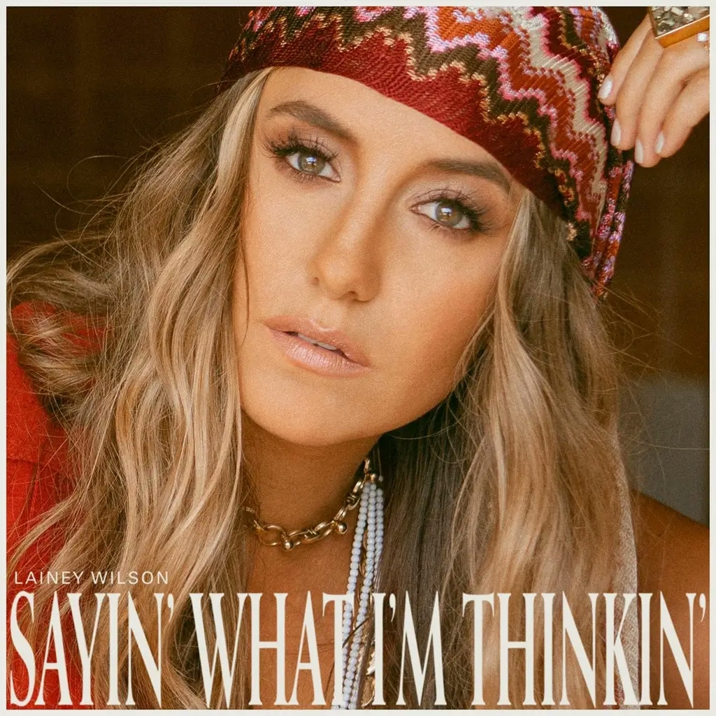 Album artwork for Sayin' What I'm Thinkin' by Lainey Wilson