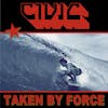 Album artwork for Taken By Force by Civic