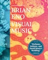 Album artwork for Brian Eno: Visual Music by Christopher Scoates, Brian Eno