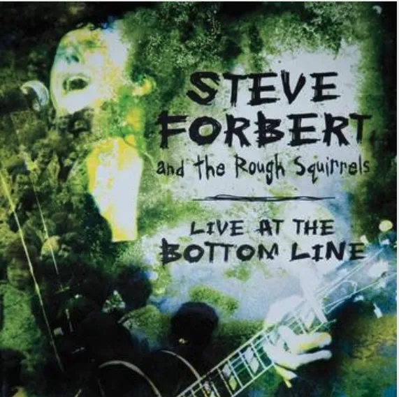Album artwork for  Live at the Bottom Line by Steve Forbert and the Rough Squirrels