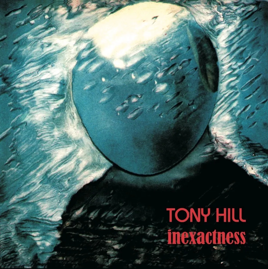Album artwork for Inexactness by Tony Hill