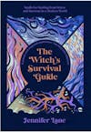 Album artwork for The Witch's Survival Guide: Spells for Healing from Stress and Burnout: Spells for Stress and Burnout in a Modern World by Jennifer Lane