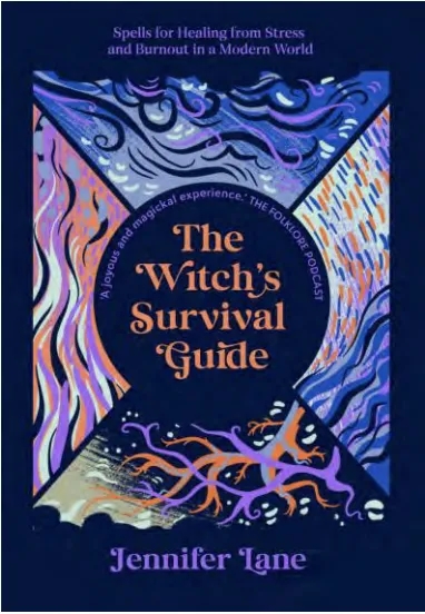 Album artwork for The Witch's Survival Guide: Spells for Healing from Stress and Burnout: Spells for Stress and Burnout in a Modern World by Jennifer Lane
