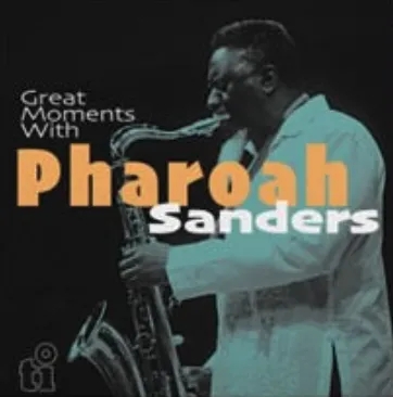 Album artwork for Great Moments With by Pharoah Sanders