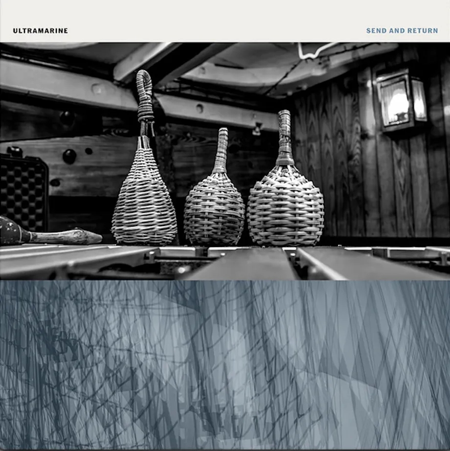 Album artwork for Album artwork for Send and Return by Ultramarine by Send and Return - Ultramarine