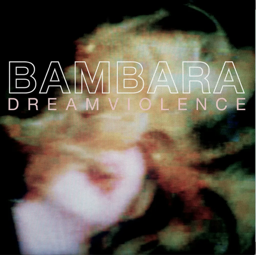 Album artwork for Dreamviolence by Bambara