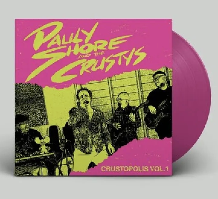 Album artwork for Crustopolis Vol. 1 - RSD 2024 by Pauly Shore and The Crustys