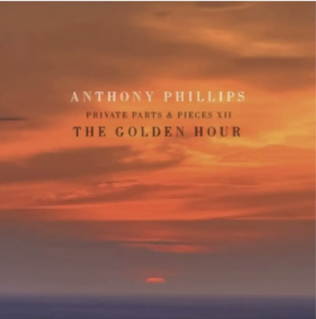 Album artwork for The Golden Hour - Private Parts and Pieces XII by Anthony Phillips