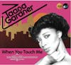 Album artwork for When You Touch Me - The West End Recordings by Taana Gardner