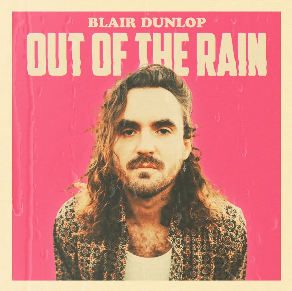 Album artwork for Out Of The Rain by Blair Dunlop