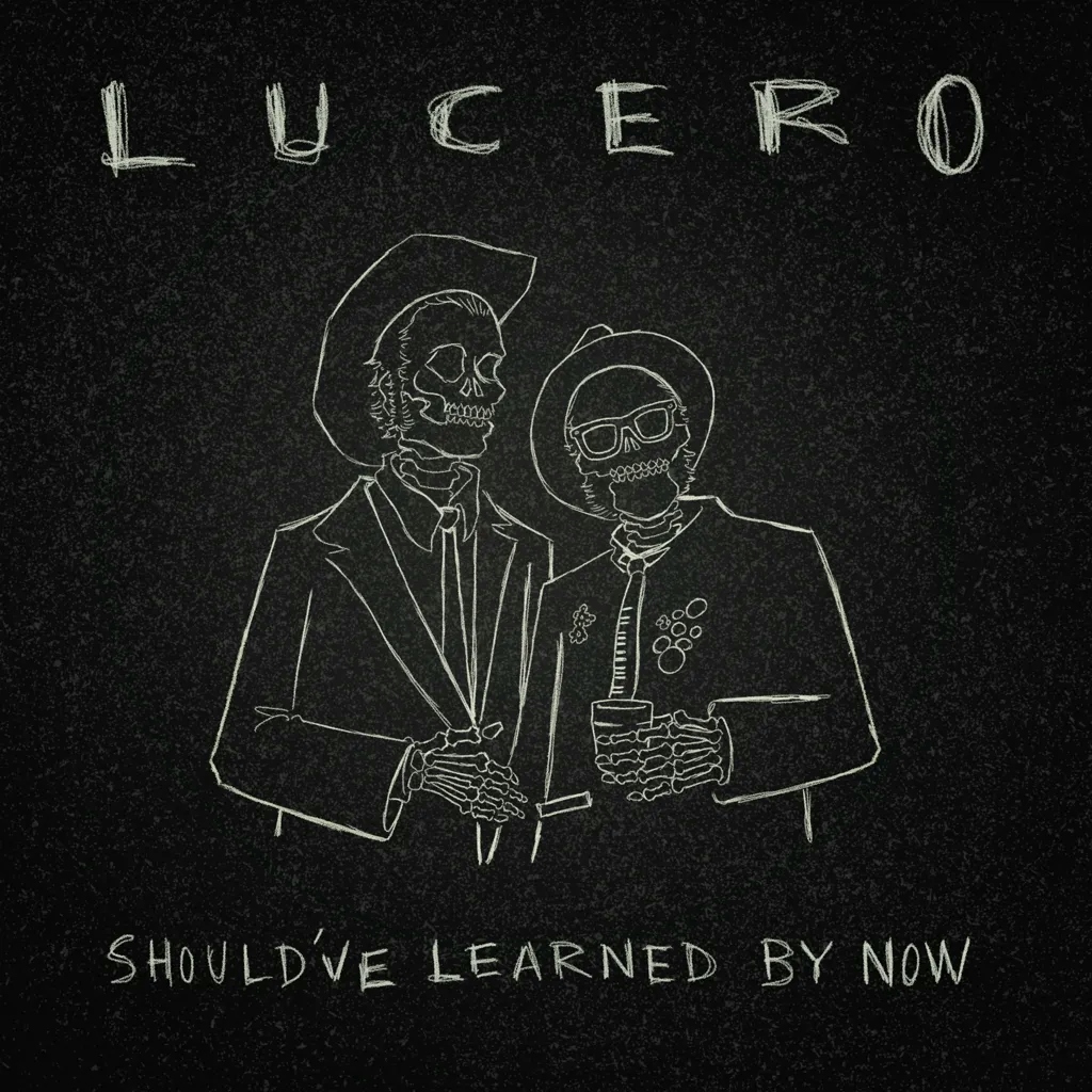 Album artwork for Should’ve Learned By Now by Lucero
