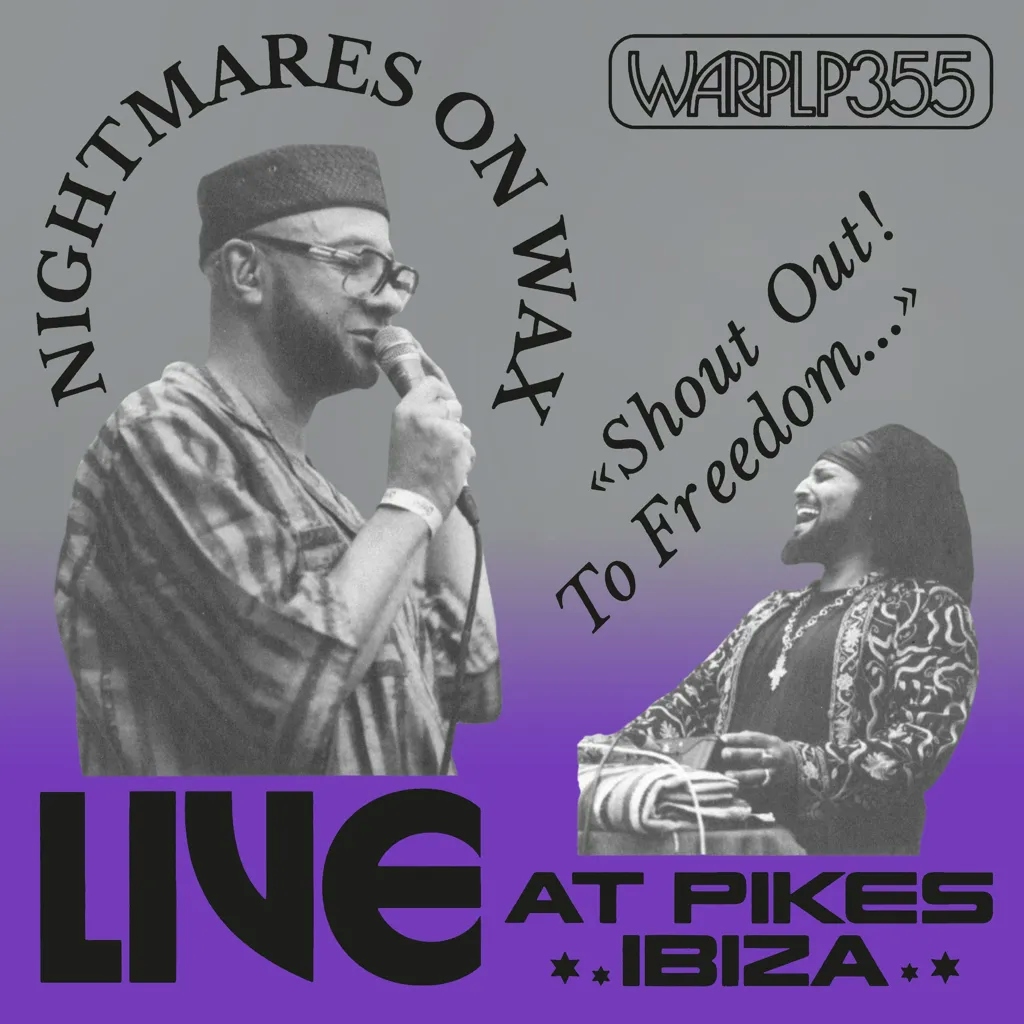Album artwork for Shout Out! To Freedom… (Live at Pikes Ibiza) by Nightmares On Wax