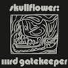 Album artwork for IIIrd Gatekeeper by Skullflower