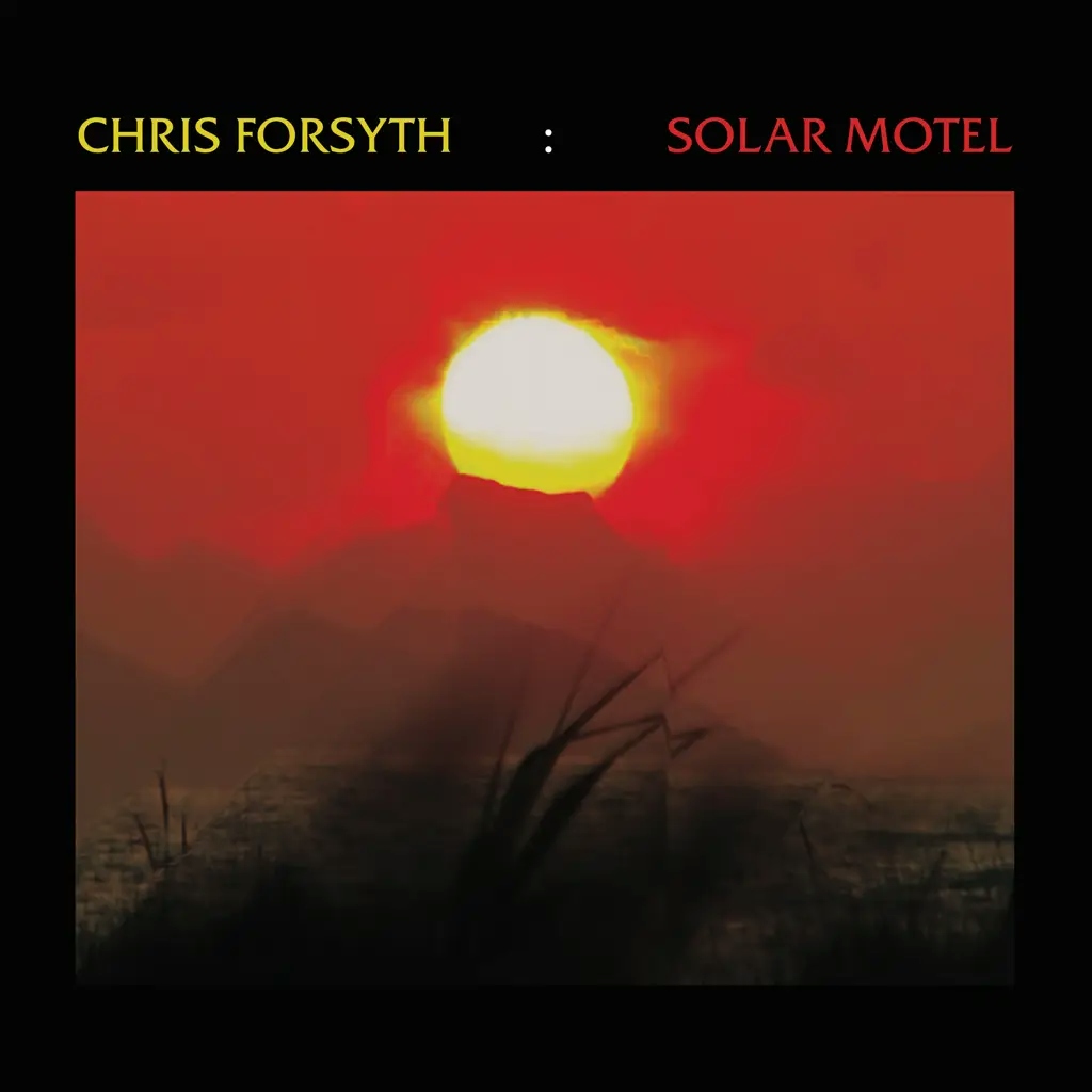 Album artwork for Solar Motel - Expanded 20th Anniversary Edition by Chris Forsyth