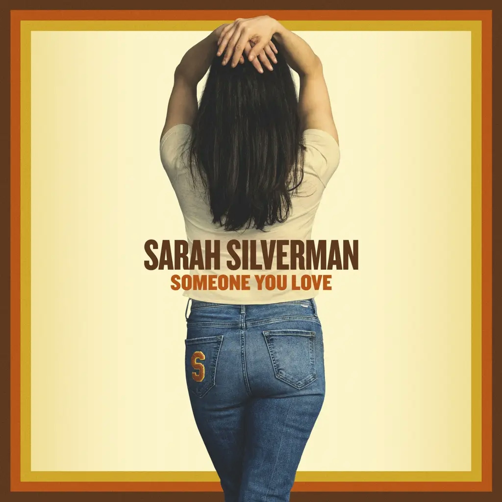 Album artwork for Someone You Love by Sarah Silverman