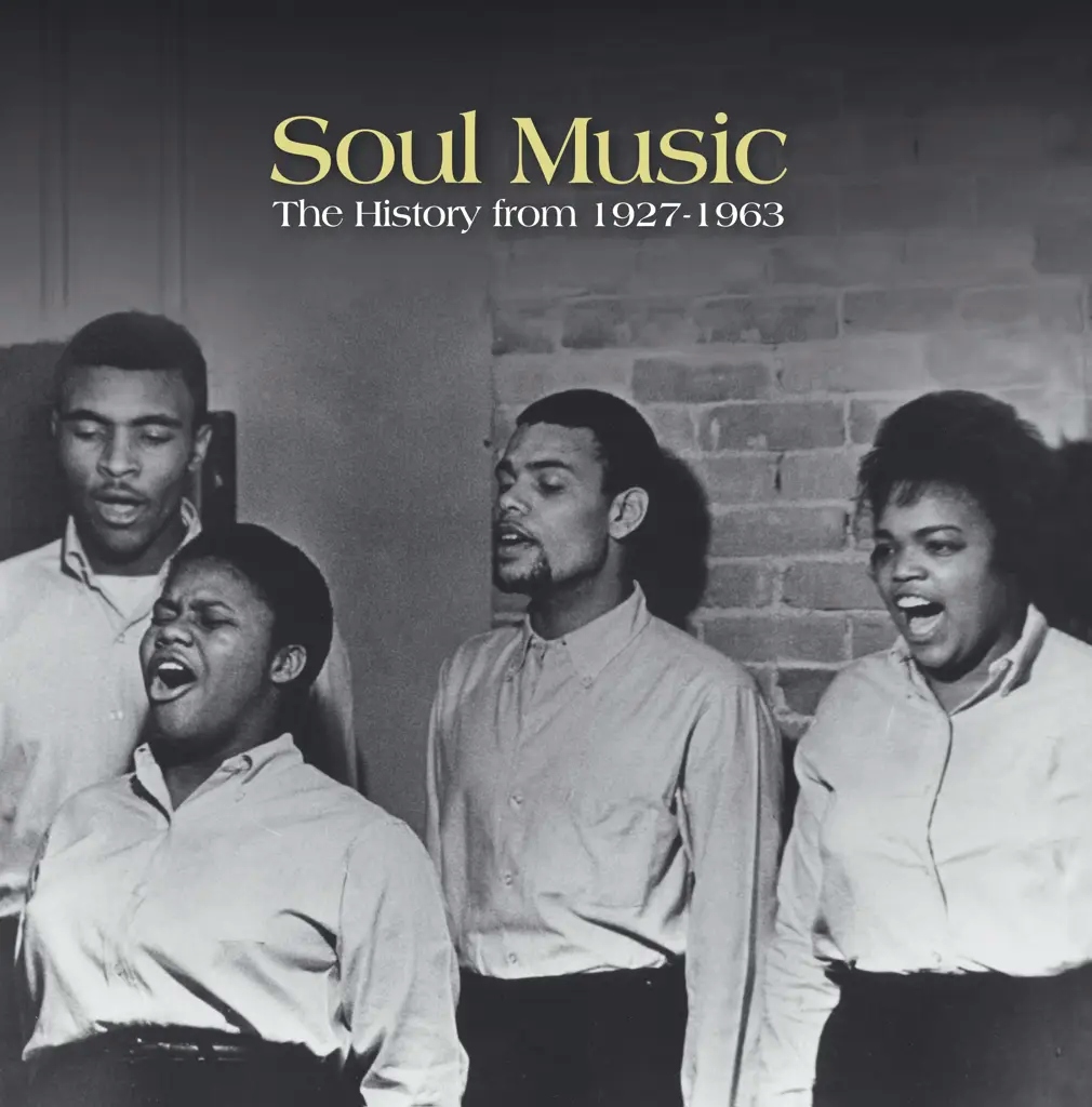 Album artwork for Soul Music: The History From 1927 to 1963 by Various