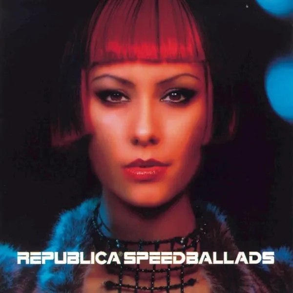 Album artwork for Speed Ballads by Republica