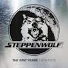 Album artwork for The Epic Years 1974-1979 by Steppenwolf