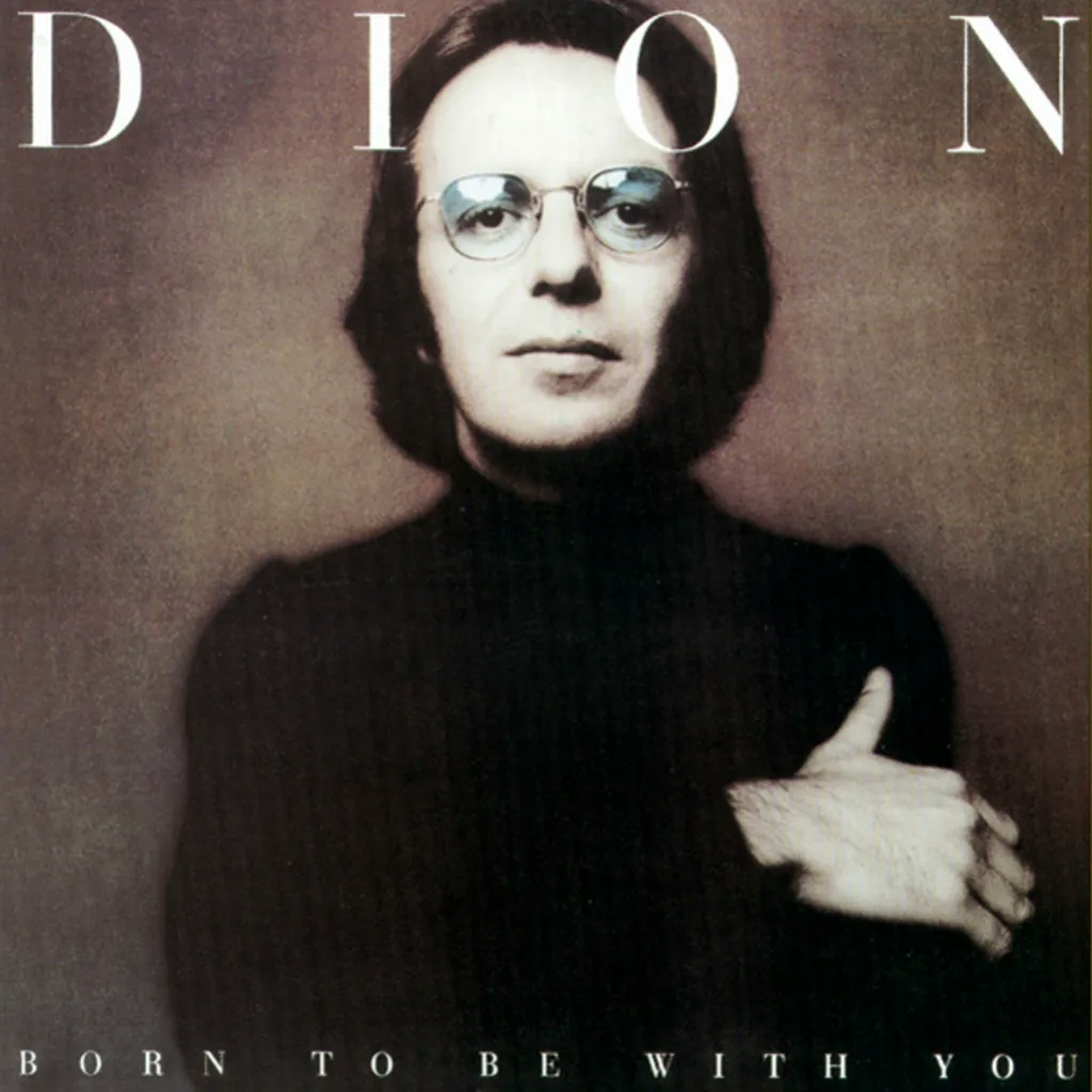 Album artwork for Born To Be With You by Dion